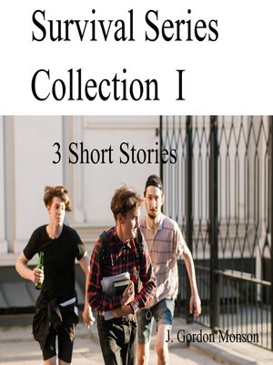 cover image of Survival Series Collection I ( 3 Short Stories)